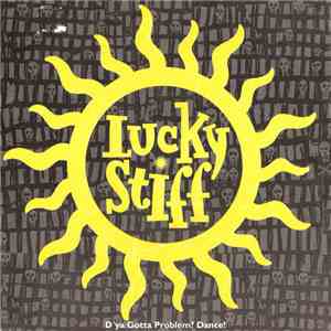 Lucky Stiff - D'ya Gotta Problem? Dance!