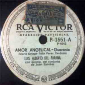 Luis Alberto Del Parana - Amor Angelical / Coche Yara Purajhei