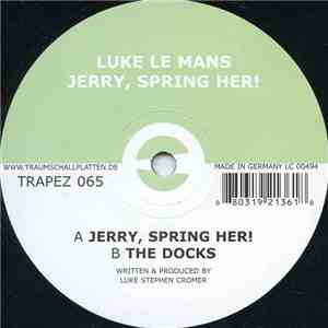 Luke Le Mans - Jerry, Spring Her!