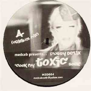 Medcab Presents... Pussy De'Lix - Cook My Toxic Sock