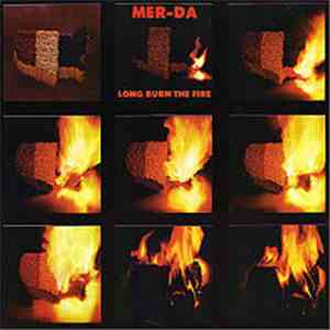 Mer-Da - Long Burn The Fire