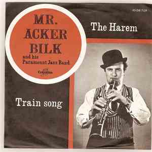 Mr. Acker Bilk And His Paramount Jazz Band - The Harem / Train Song