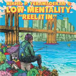 Nikhil P. Yerawadekar & Low Mentality - Reel It In