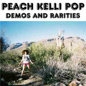 Peach Kelli Pop - Demos & Rarities