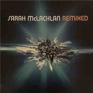 Sarah McLachlan - Remixed
