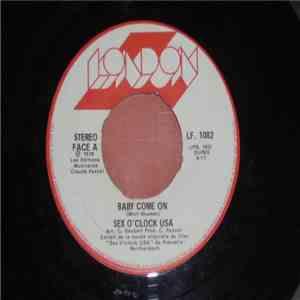 Sex O'Clock U.S.A. - Baby Come On / You're My Man