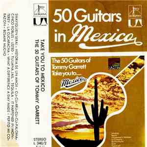 The 50 Guitars Of Tommy Garrett - The 50 Guitars Of Tommy Garrett Take You  ...