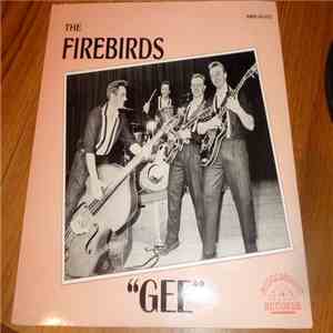 The Firebirds  - Gee