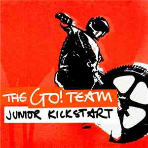 The Go! Team - Junior Kickstart