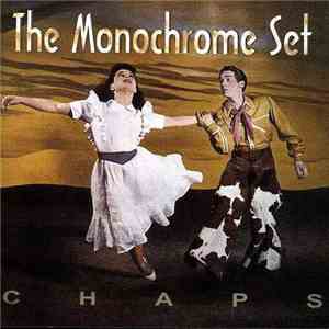 The Monochrome Set - Chaps