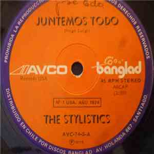 The Stylistics - Juntemos Todo (Let's Put It All Together)