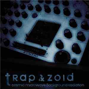 Trap & Zoid - Cosmic Microwave Background Radiation