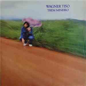 Wagner Tiso - Trem Mineiro