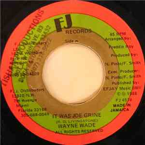 Wayne Wade - It Was Joe Grine