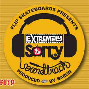 Baron - Flip Skateboard's Extremely Sorry Soundtrack