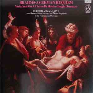 Brahms - Herbert Von Karajan, Anna Tomowa-Sintow, José Van Dam, Vienna Sing ...