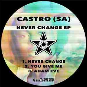 Castro (SA) - Never Change EP
