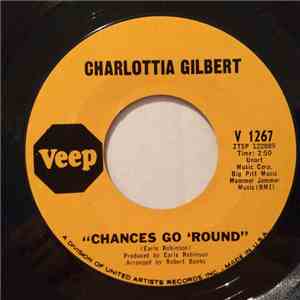 Charlottia Gilbert - Chances Go Round / Falling In Love With Him