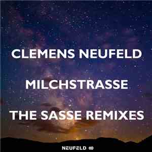 Clemens Neufeld - Milchstrasse (The Sasse Remixes)