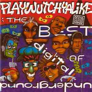 Digital Underground - Playwutchyalike - The Best Of Digital Underground