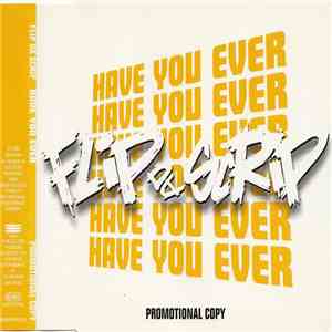 Flip Da Scrip - Have You Ever