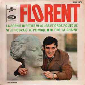 Florent - La Sophie / Petits Velours Et Gros Poutous