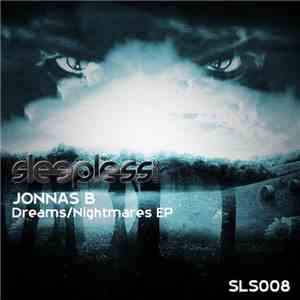 Jonnas B - Dreams / Nightmares EP