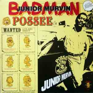 Junior Murvin - Bad Man Possee
