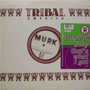 Liberty City - That's What I Got