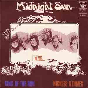 Midnight Sun - King Of The Sun / Nickles & Dimes