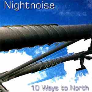 Nightnoise - 10 Ways To North