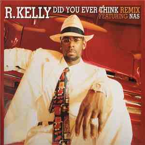 R. Kelly - Did You Ever Think