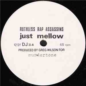 Ruthless Rap Assassins - Just Mellow