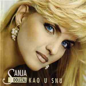Sanja Doležal - Kao U Snu