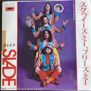 Slade - Skweeze Me, Pleeze Me