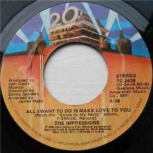 The Impressions - Maybe I'm Mistaken / All I Want To Do Is Make Love To You