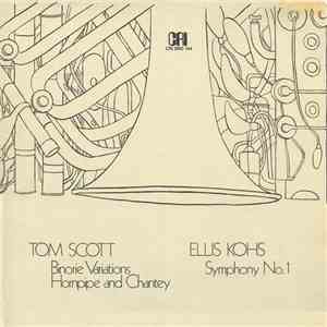 Tom Scott  / Ellis Kohs - Binorie Variations / Hornpipe And Chantey / Symphony No. 1