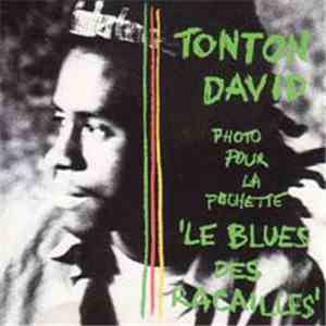 Tonton David - Le Blues Des Racailles