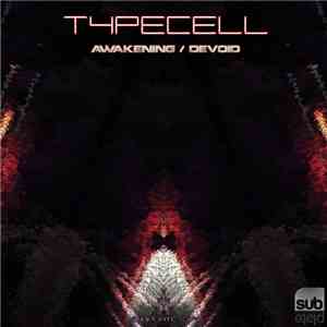 Typecell - Awakening / Devoid