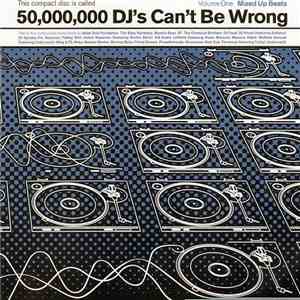 Various - 50,000,000 DJs Can't Be Wrong - Volume One: Mixed Up Beats