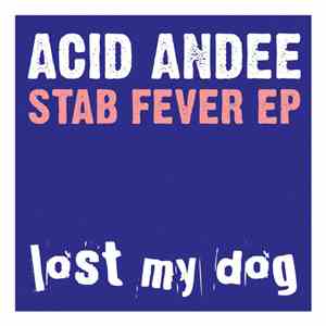 Acid Andee - Stab Fever Ep