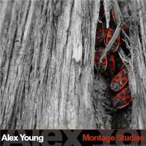 Alex Young - Montage Studies