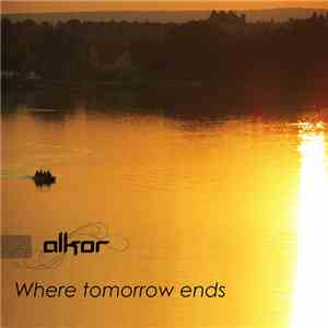 Alkor - Where Tomorrow Ends