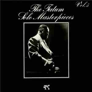Art Tatum - The Tatum Solo Masterpieces, Vol. 3