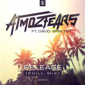 Atmozfears Ft. David Spekter - Release (Chill Mix)