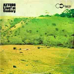Aztecs - Live! At Sunbury