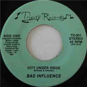 Bad Influence  - City Under Siege / Bad Influence