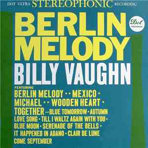 Billy Vaughn And His Orchestra - Berlin Melody