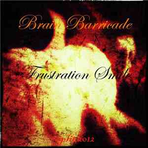 Brain Barricade / Frustration Smile - Split