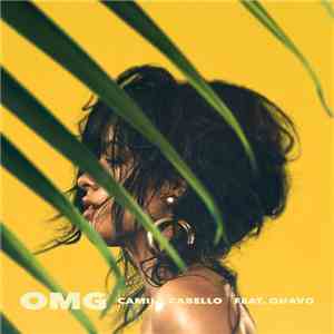 Camila Cabello Feat. Quavo - OMG